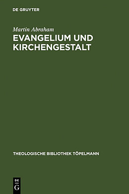 Fester Einband Evangelium und Kirchengestalt von Martin Abraham