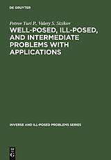 eBook (pdf) Well-posed, Ill-posed, and Intermediate Problems with Applications de Petrov Yuri P., Valery S. Sizikov