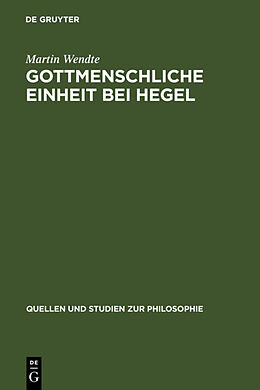 Fester Einband Gottmenschliche Einheit bei Hegel von Martin Wendte