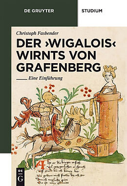 Kartonierter Einband Der 'Wigalois' Wirnts von Grafenberg von Christoph Fasbender