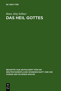 Fester Einband Das Heil Gottes von Hans Jörg Sellner