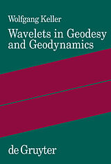 E-Book (pdf) Wavelets in Geodesy and Geodynamics von Wolfgang Keller
