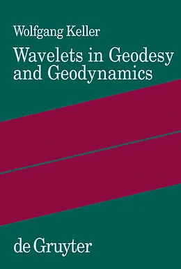 PDF Wavelets in Geodesy and Geodynamics von Wolfgang Keller
