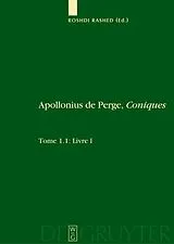 Fester Einband Livre I. Commentaire historique et mathématique, édition et traduction du texte arabe. 1.2: Livre I: Édition et traduction du texte grec von 