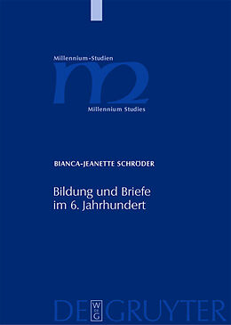 Fester Einband Bildung und Briefe im 6. Jahrhundert von Bianca-Jeanette Schröder