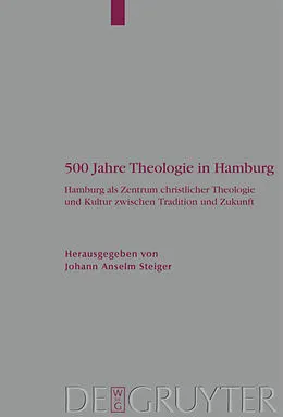PDF 500 Jahre Theologie in Hamburg von Johann Anselm Steiger