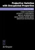 E-Book (pdf) Projective Varieties with Unexpected Properties von Ciliberto, Ciro/ Geramita, Antony V./ Harbourne