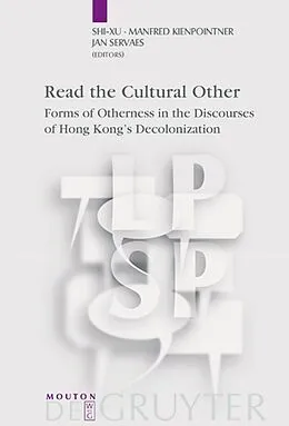 PDF Read the Cultural Other von Shi-xu/ Kienpointner, Manfred/ Servaes, Jan