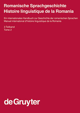 E-Book (pdf) Romanische Sprachgeschichte / Histoire linguistique de la Romania / Romanische Sprachgeschichte / Histoire linguistique de la Romania. 2. Teilband von Ernst, Gerhard/ Glessgen, Martin-Dietrich/ Schmitt