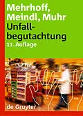 E-Book (pdf) Unfallbegutachtung von Friedrich Mehrhoff, Renate Ch. Meindl, Gert Muhr