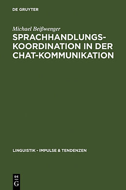 Fester Einband Sprachhandlungskoordination in der Chat-Kommunikation von Michael Beißwenger
