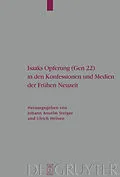 PDF Isaaks Opferung (Gen 22) in den Konfessionen und Medien der Frühen Neuzeit von 