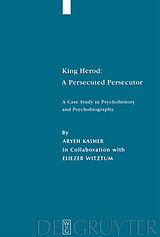 E-Book (pdf) King Herod: A Persecuted Persecutor von Aryeh Kasher