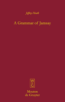 Livre Relié A Grammar of Jamsay de Jeffrey Heath