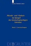 E-Book (pdf) 'Wende' und 'Einheit' im Spiegel der deutschsprachigen Literatur von Frank Thomas Grub