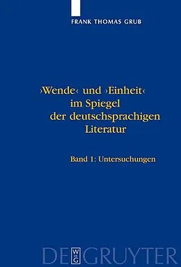 E-Book (pdf) 'Wende' und 'Einheit' im Spiegel der deutschsprachigen Literatur von Frank Thomas Grub