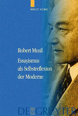 PDF Robert Musil - Essayismus als Selbstreflexion der Moderne von Birgit Nübel
