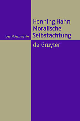 Fester Einband Moralische Selbstachtung von Henning Hahn