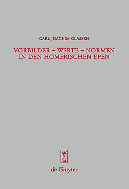 Fester Einband Vorbilder - Werte - Normen in den homerischen Epen von Carl Joachim Classen
