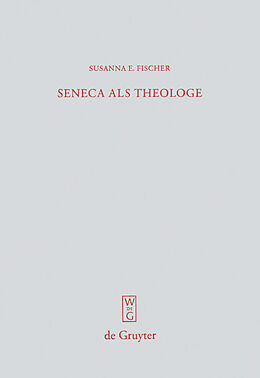 Fester Einband Seneca als Theologe von Susanna E. Fischer