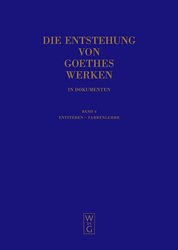 Leinen-Einband Die Entstehung von Goethes Werken in Dokumenten / Entstehen - Farbenlehre von Momme Mommsen