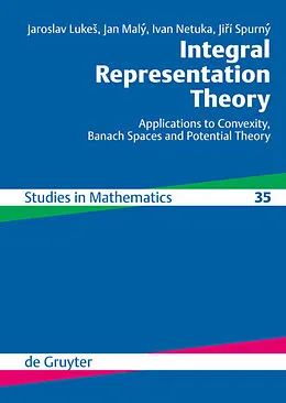 E-Book (pdf) Integral Representation Theory von Jaroslav Lukes, Jan Malý, Ivan Netuka