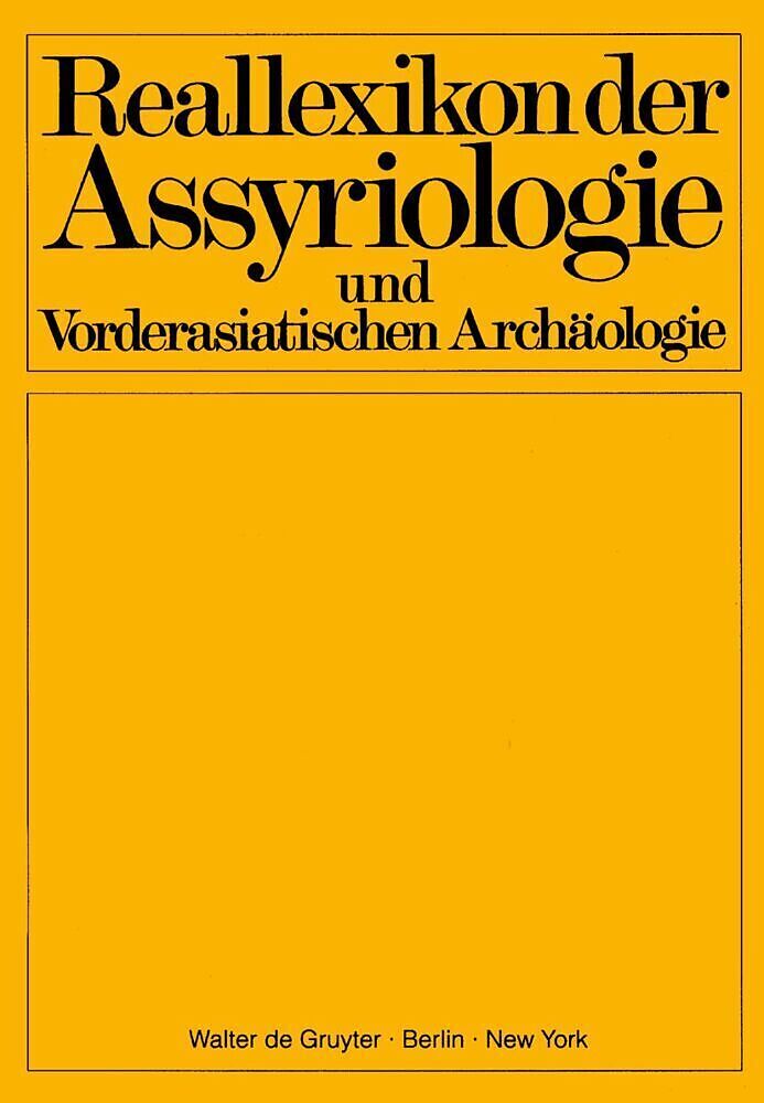 Reallexikon der Assyriologie und Vorderasiatischen Archäologie / Reallexikon der Assyriologie und Vorderasiatischen Archäologie. Bd 12/Lieferung 7/8