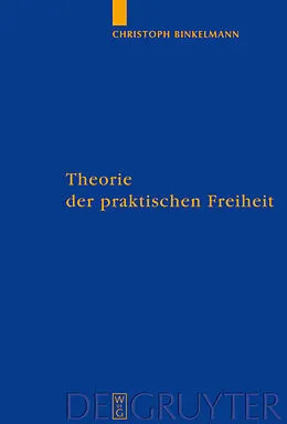 PDF Theorie der praktischen Freiheit von Christoph Binkelmann