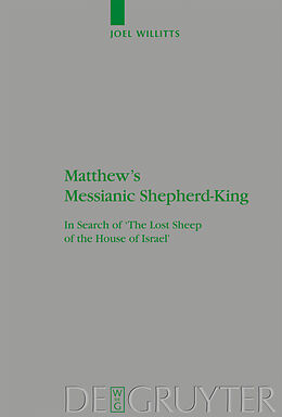 eBook (pdf) Matthew's Messianic Shepherd-King de Joel Willitts