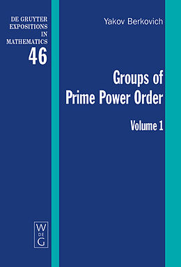 Fester Einband Groups of Prime Power Order. Volume 1 von Yakov Berkovich