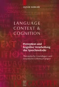 PDF Perzeption und kognitive Verarbeitung der Sprechmelodie von Oliver Niebuhr