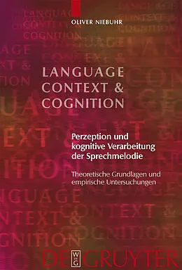 PDF Perzeption und kognitive Verarbeitung der Sprechmelodie von Oliver Niebuhr