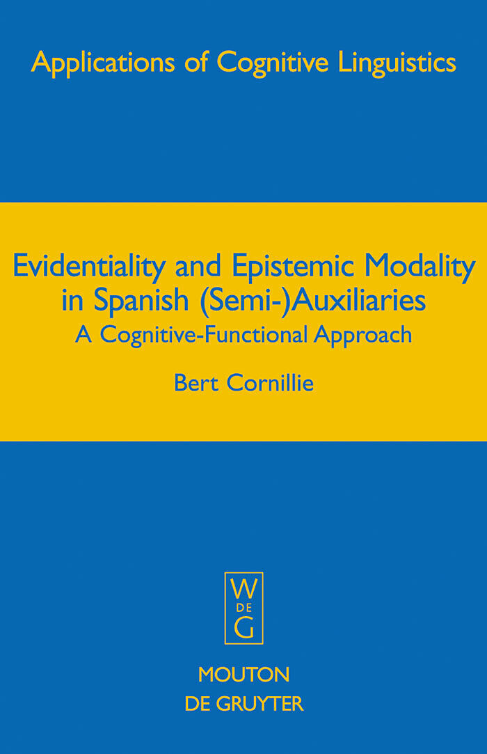 Evidentiality and Epistemic Modality in Spanish (Semi-)Auxiliaries