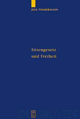 E-Book (pdf) Sittengesetz und Freiheit von Jens Timmermann