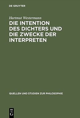 E-Book (pdf) Die Intention des Dichters und die Zwecke der Interpreten von Hartmut Westermann