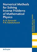 E-Book (pdf) Numerical Methods for Solving Inverse Problems of Mathematical Physics von A. A. Samarskii, Petr N. Vabishchevich