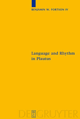 Livre Relié Language and Rhythm in Plautus de Benjamin Fortson