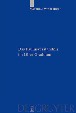 Fester Einband Das Paulusverständnis im Liber Graduum von Matthias Westerhoff