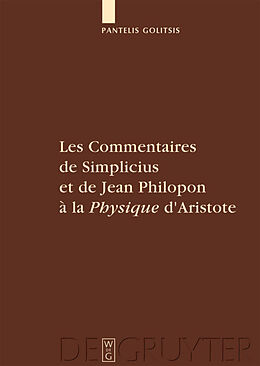 eBook (pdf) Les Commentaires de Simplicius et de Jean Philopon à la &quot;Physique&quot; d'Aristote de Pantelis Golitsis