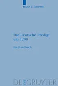 PDF Die deutsche Predigt um 1200 von Regina D. Schiewer