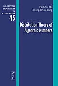 E-Book (pdf) Distribution Theory of Algebraic Numbers von Pei-Chu Hu, Chung-Chun Yang