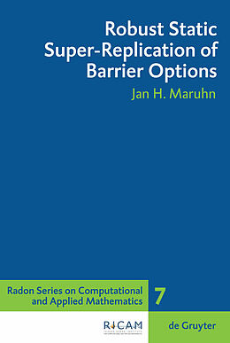 eBook (pdf) Robust Static Super-Replication of Barrier Options de Jan H. Maruhn