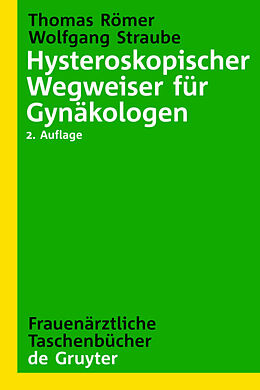 E-Book (pdf) Hysteroskopischer Wegweiser für Gynäkologen von Thomas Römer