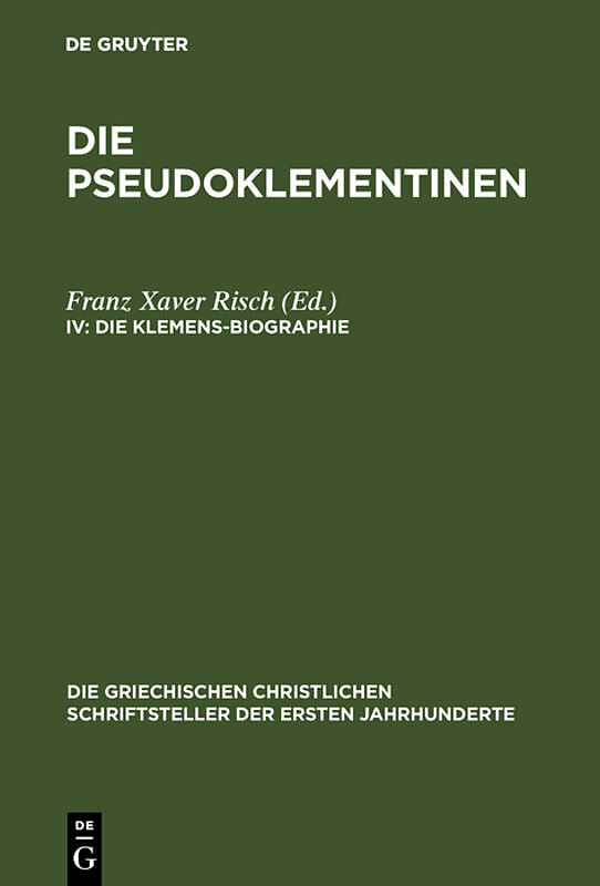 Die Pseudoklementinen / Die Klemens-Biographie