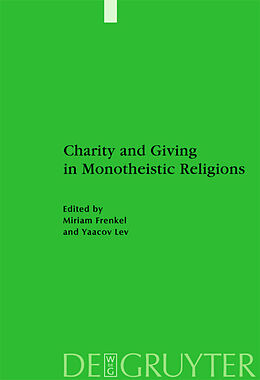 Livre Relié Charity and Giving in Monotheistic Religions de 