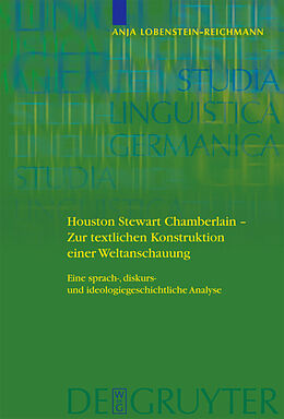 Fester Einband Houston Stewart Chamberlain - Zur textlichen Konstruktion einer Weltanschauung von Anja Lobenstein-Reichmann