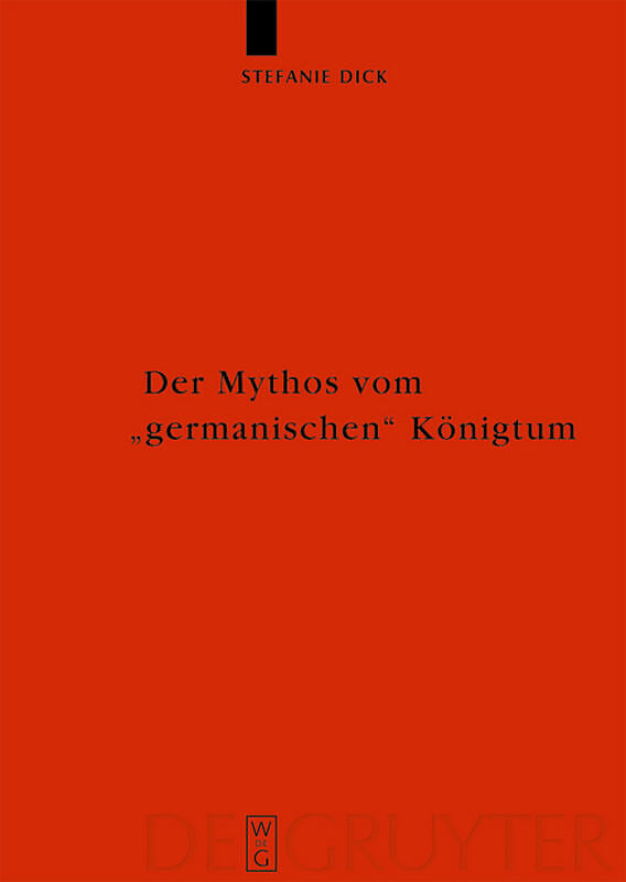 Der Mythos vom "germanischen" Königtum