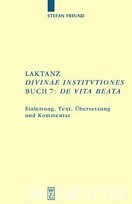 PDF Laktanz. "Divinae institutiones". Buch 7: "De vita beata" von Stefan Freund