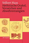 PDF Hethitische Orakel, Vorzeichen und Abwehrstrategien von Volkert Haas