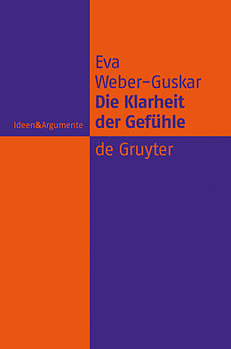 E-Book (pdf) Die Klarheit der Gefühle von Eva Weber-Guskar